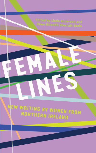 Female Lines, Linda Anderson, Dawn Miranda Sherratt-Bado