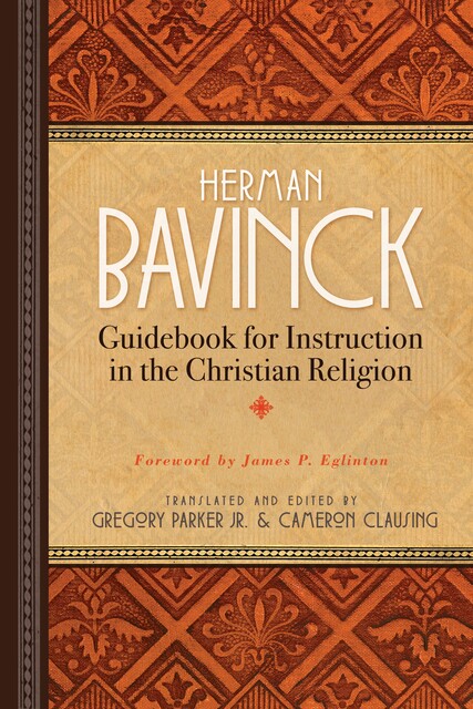Guidebook for Instruction in the Christian Religion, Herman Bavinck
