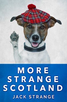 More Strange Scotland, Jack Strange