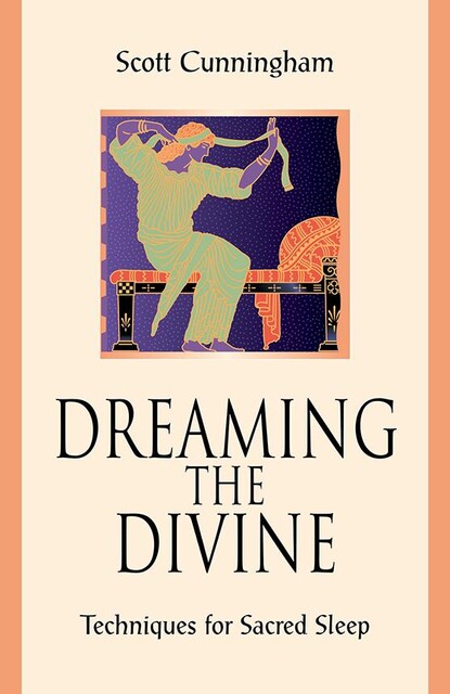 Dreaming the Divine, Scott Cunningham