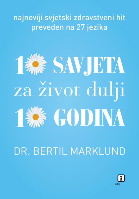 10 savjeta za život dulji 10 godina, Bertil Marklund