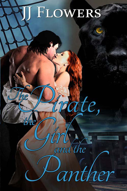 The Pirate, the Girl, and the Panther, JJ Flowers