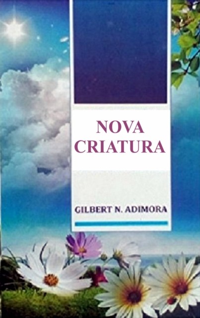 Nova Criatura, Gilbert Adimora
