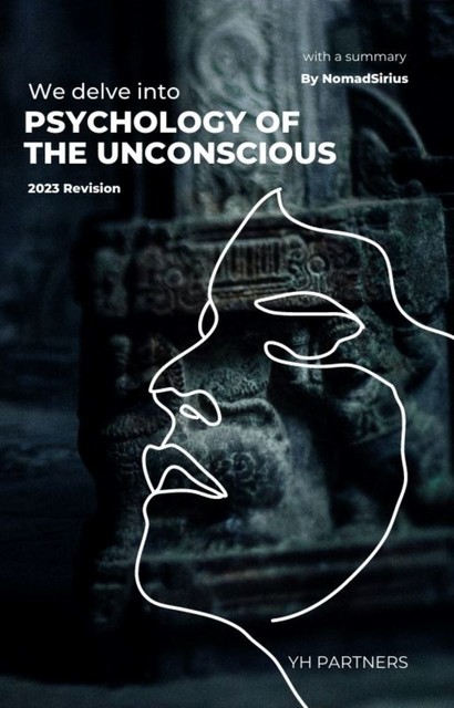 We delve into Psychology of the Unconscious(2023 Revision), Nomadsirius