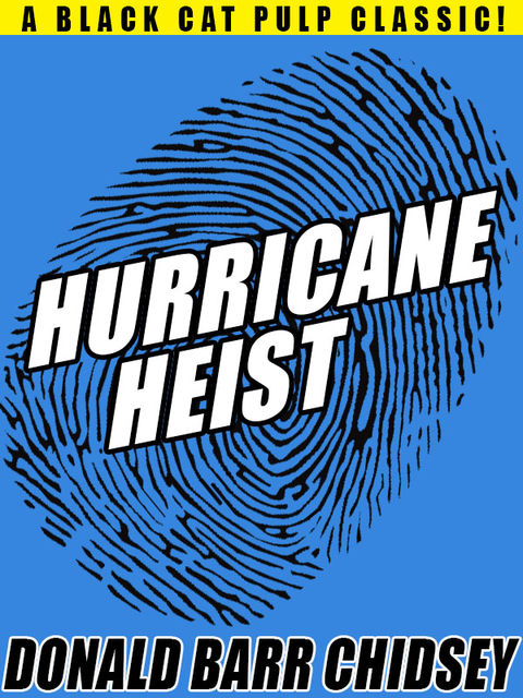 Hurricane Heist, Donald Barr Chidsey