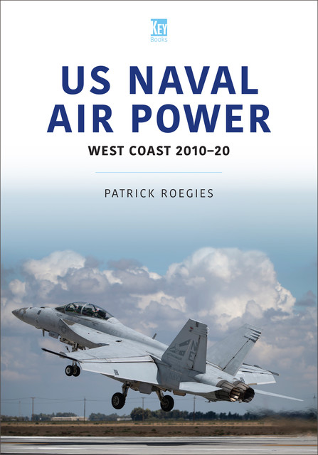 US Naval Air Power, Patrick Roegies