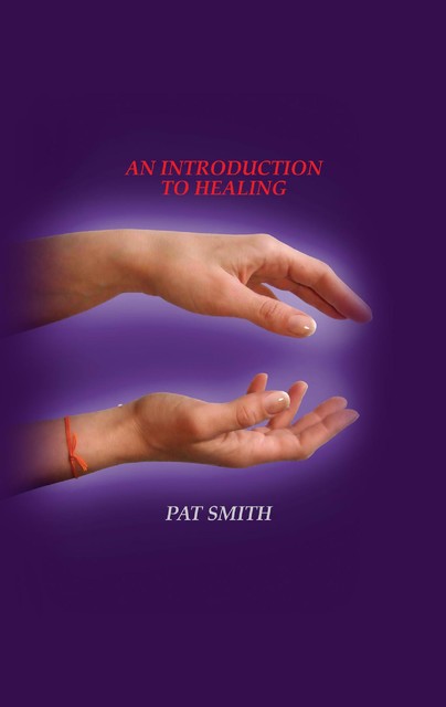 An Introduction To Healing, Pat Smith
