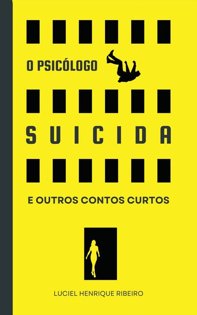 O Psicólogo Suicida, Luciel Henrique Ribeiro