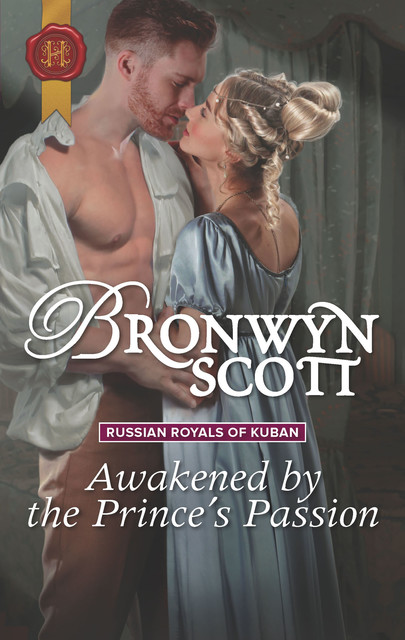 Awakened By The Prince's Passion, Bronwyn Scott