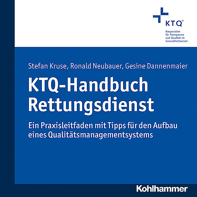 KTQ-Handbuch Rettungsdienst, Gesine Dannenmaier, Ronald Neubauer, Stefan Kruse