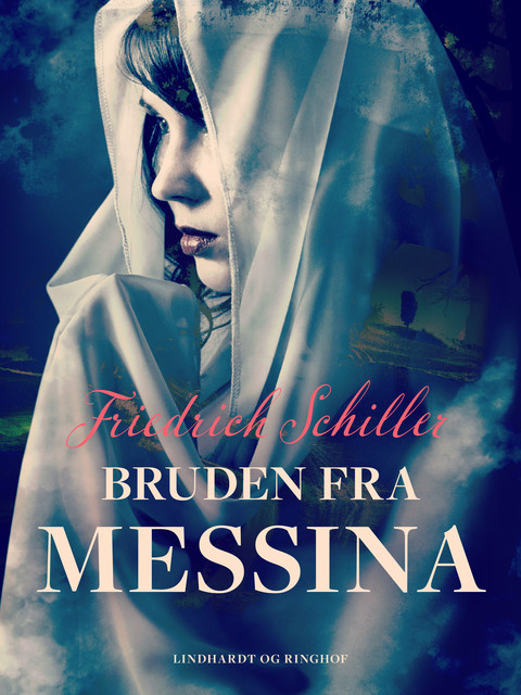 Bruden fra Messina, Friedrich Schiller