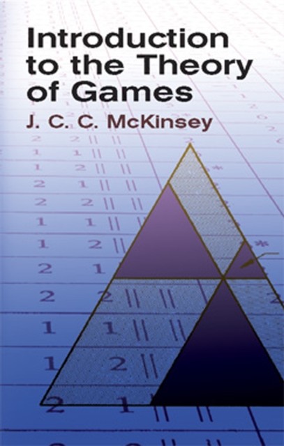Introduction to the Theory of Games, J.C.C.McKinsey