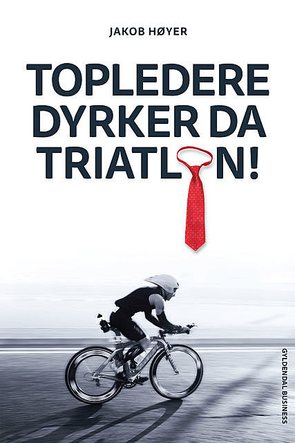 Topledere dyrker da triatlon, Jakob Høyer