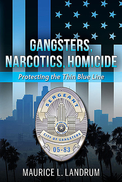 Gangsters, Narcotics, Homicide, Maurice L. Landrum