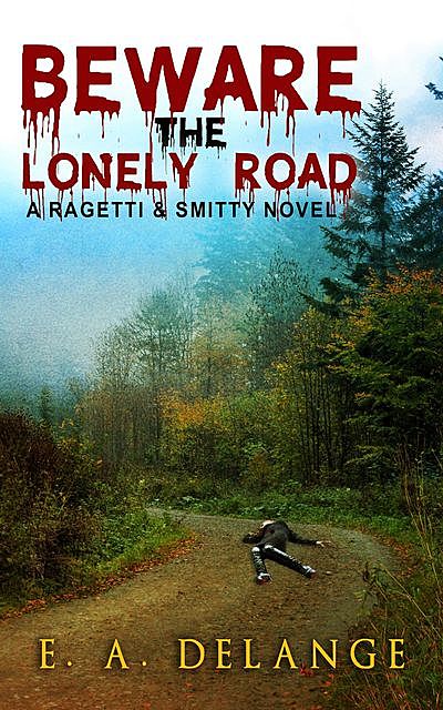 Beware, The Lonely Road, Eve A. DeLange