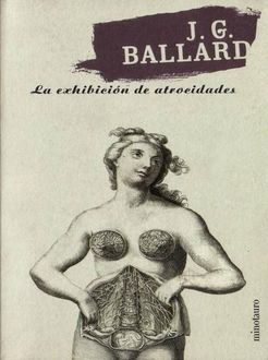 La Exhibición De Atrocidades, J.G.Ballard