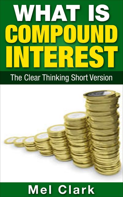 What Is Compound Interest, Mel Clark