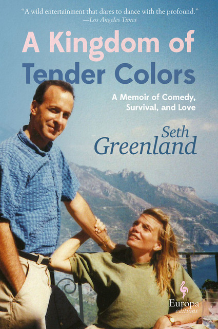 A Kingdom of Tender Colors, Seth Greenland