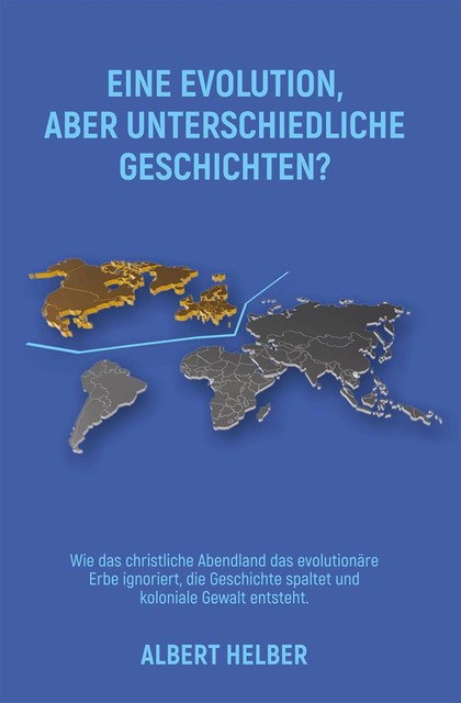 EINE EVOLUTION, ABER UNTERSCHIEDLICHE GESCHICHTEN, Albert Helber