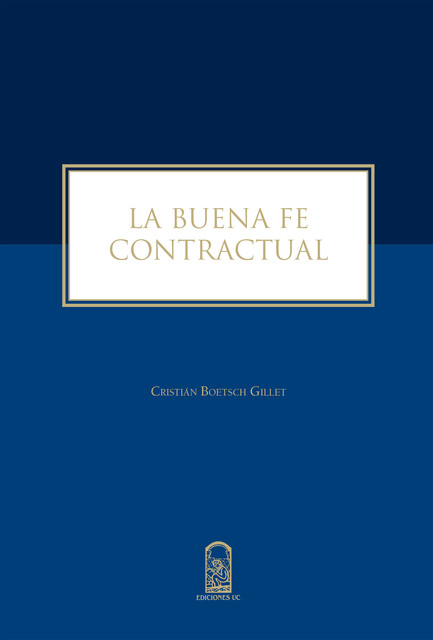 La buena fe contractual, Cristián Boetsch Gillet