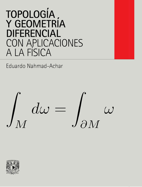 Topología y geometría diferencial con aplicaciones a la física, Eduardo Nahmad-Achar