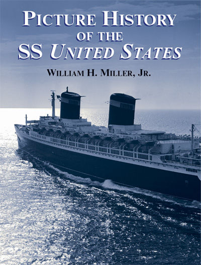 Picture History of the SS United States, William Miller