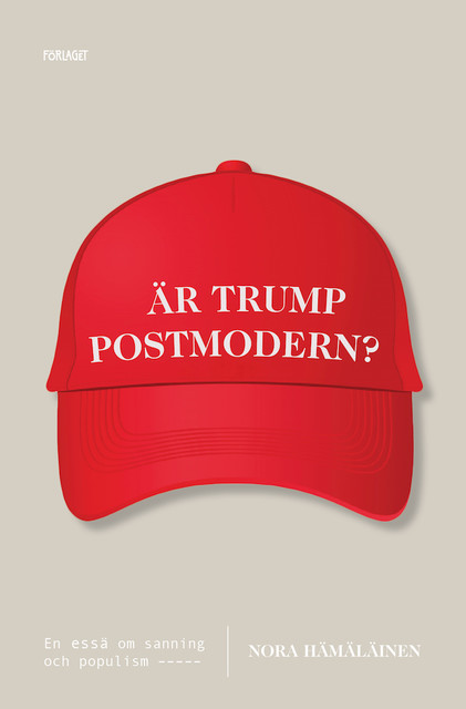 Är Trump postmodern, Nora Hämäläinen