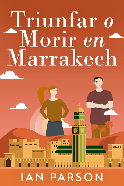 Triunfar O Morir En Marrakech, Ian Parson
