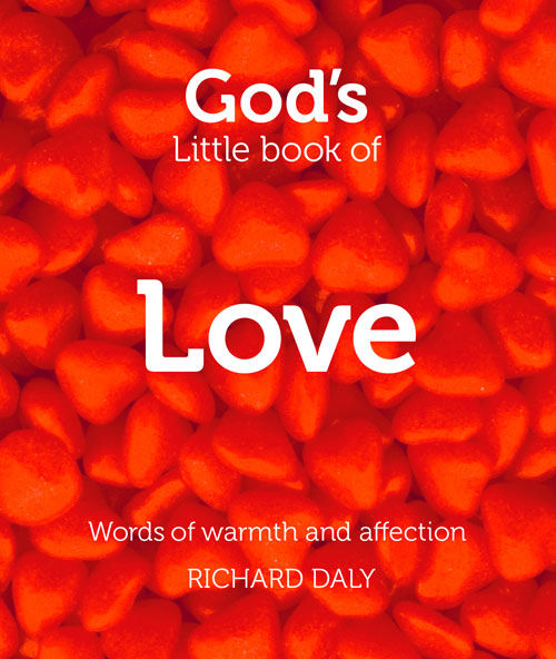 God’s Little Book of Love, Richard Daly