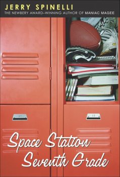 Space Station Seventh Grade, Jerry Spinelli