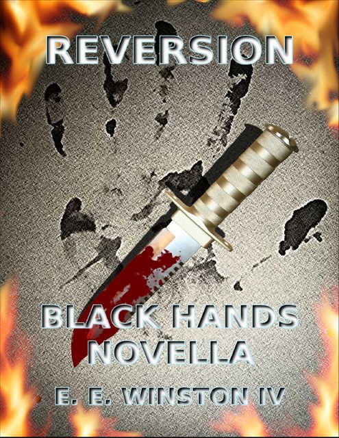 Reversion – Black Hands Novella, E.E.Winston IV