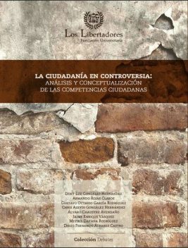 La ciudadanía en controversia, Alvaro Chaustre, Armando Rojas, Chris Gonzalez, Diego Alvarez, Dory Gonzalez, Gustavo Garcia, Jaime Vasquez