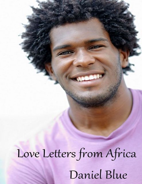 Love Letters from Africa, Daniel Blue