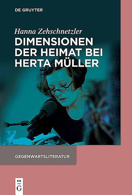 Dimensionen der Heimat bei Herta Müller, Hanna Zehschnetzler