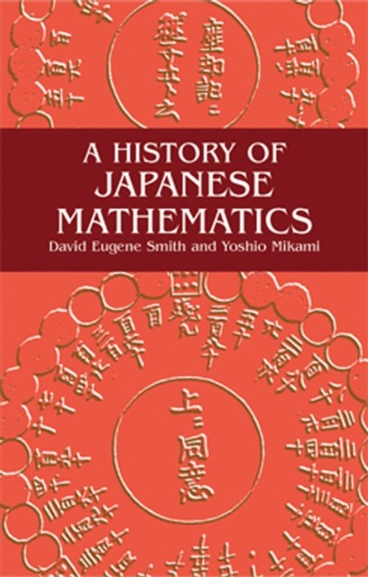 A History of Japanese Mathematics, David Smith, Yoshio Mikami