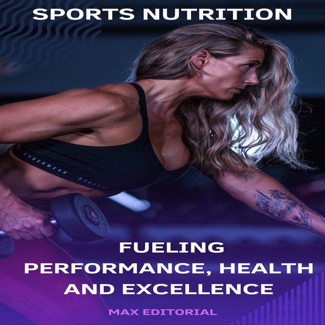 Sports Nutrition, Max Editorial
