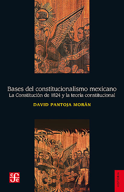 Bases del constitucionalismo mexicano, David Morán