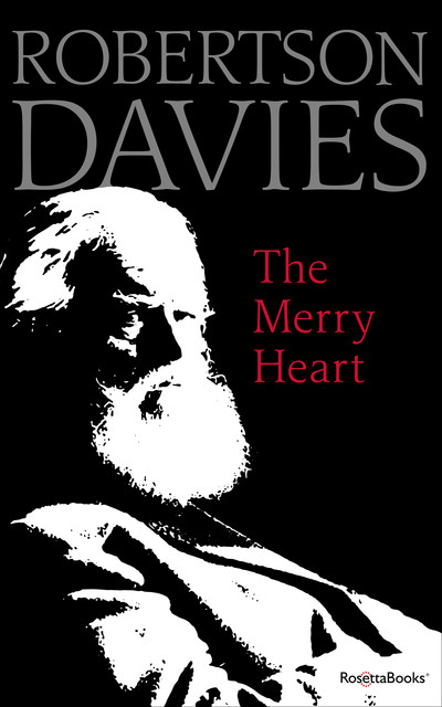 The Merry Heart, Robertson Davies