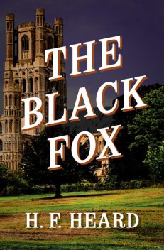 The Black Fox, H.F. Heard