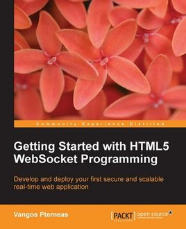 Getting Started with HTML5 WebSocket Programming, Vangos Pterneas