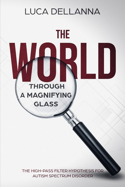 The World Through a Magnifying Glass, Luca Dellanna