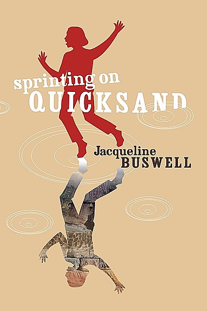 sprinting on quicksand, Jacqueline Buswell