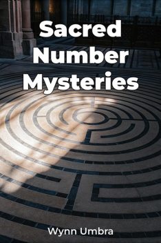 Sacred Number Mysteries, Wynn Umbra