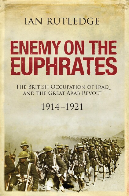 Enemy on the Euphrates, Ian Rutledge