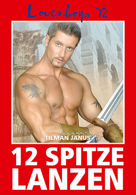 Tilman Janus, 12 spitze Lanzen