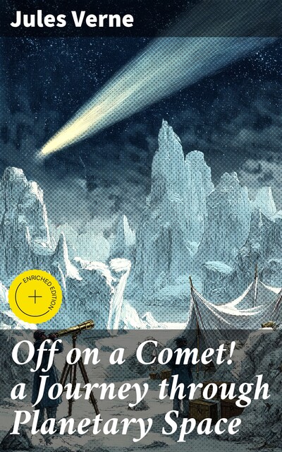 Off on a Comet! a Journey through Planetary Space, Jules Verne