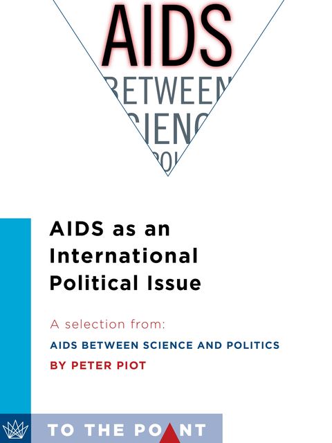 AIDS as an International Political Issue, Peter Piot