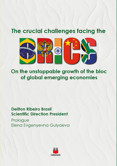 The crucial challenges facing the BRICS, Filipe Silva, Aylle de Almeida Mendes, Davi Prado Maia Oliveira, Deilton Ribeiro Brasil, Douglas de Castro, Elena E. Gulyaeva, Elena N. Trikoz, Faiz Ayat Ansari, Jorge Isaac Torres Manrique, Jéssica Duque Cambuy, Mustafin Timur A., Ritika Churoria