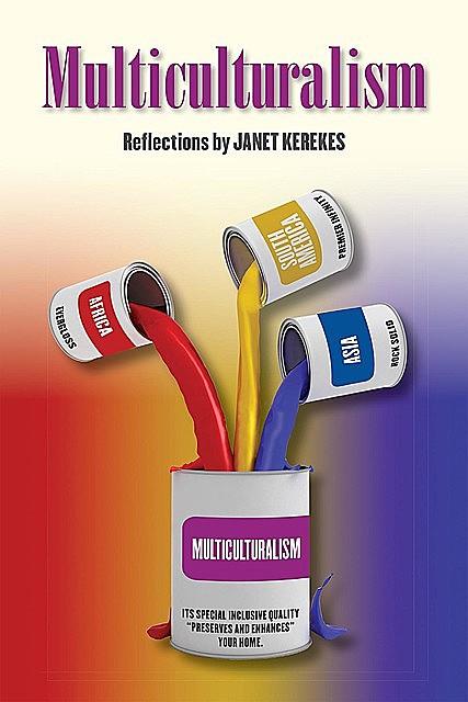 Multiculturalism, Janet Kerekes