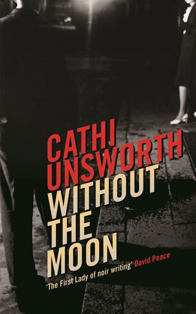 Without the Moon, Cathi Unsworth